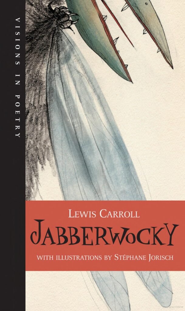 "Jabberwocky" by Lewis Carroll
